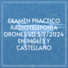 examen-practico-de-radio-telefonia-de-drones-en-ingles-y-castellano