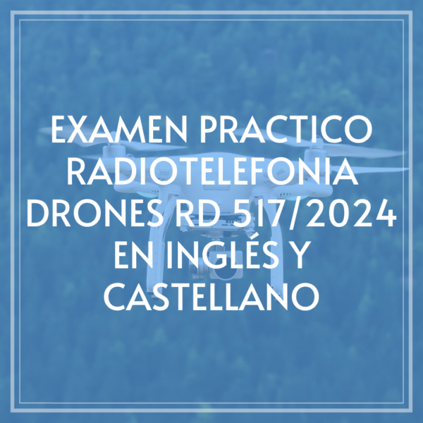 examen-practico-de-radio-telefonia-de-drones-en-ingles-y-castellano