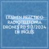 examen-practioco-de-radio-telefonia-de-drones-en-ingles