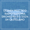 examen-practico-radio-telefonia-de-drones-en-castellano