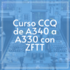 curso-ccq-de-a340-a-a320-con-zftt