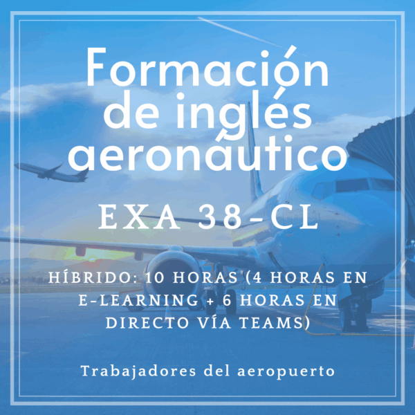 Curso de formación de inglés aeronáutico (EXA 38-CL) para trabajadores de aeropuerto - Híbrido