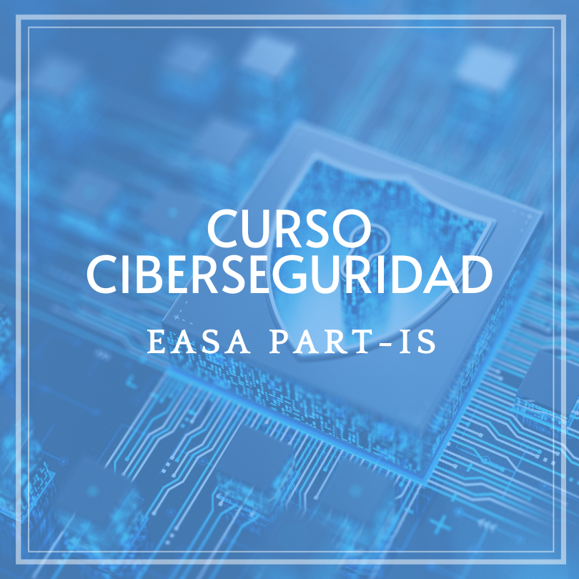 CURSO CIBERSEGURIDAD EASA PART-IS